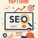 seo nasil yapilir-profesyonel seo hizmeti-seo danışmanlığı-tera kreatif-seo yapan ajanslar-seo yapan firmalar